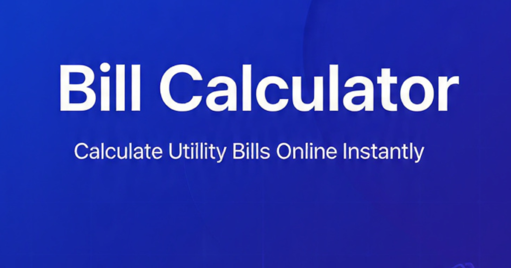 Online Bill Calculator for monthly utility costs